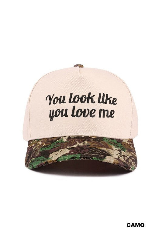 You look like you love me Trucker Hat- Camo