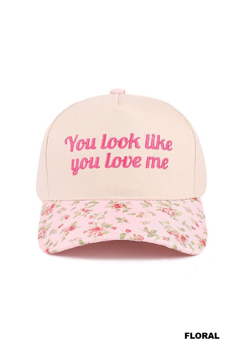 You look like you love me Trucker Hat- Floral