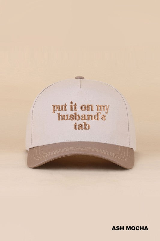 Put it on my husbands tab hat