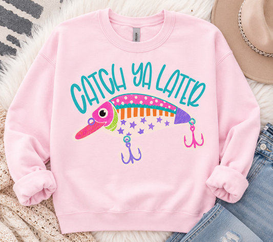 Catch ya later Sweatshirt