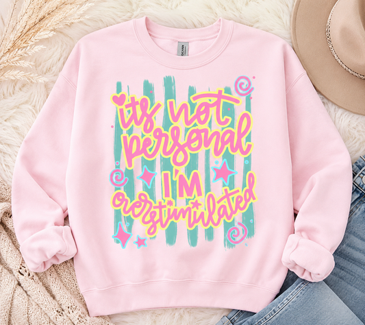 I’m overstimulated Sweatshirt