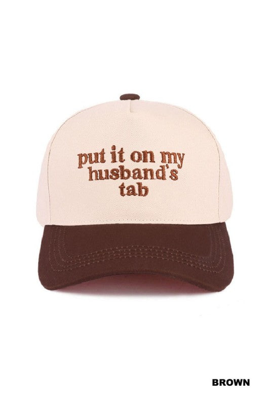 Put it on my husbands tab Trucker Hat-Brown