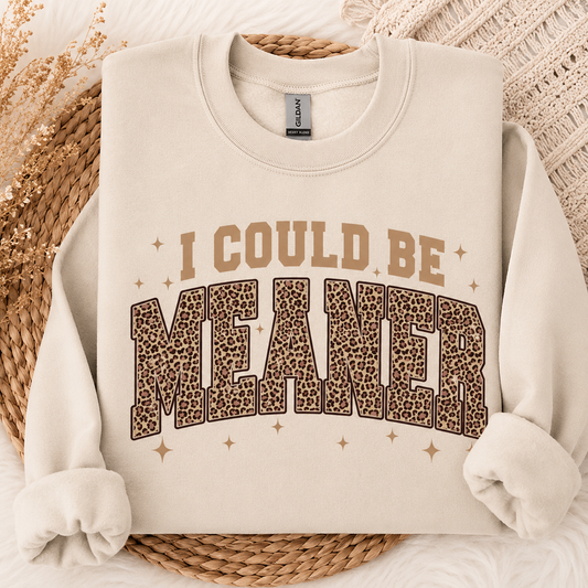 Could Be Meaner Leopard Sweatshirt